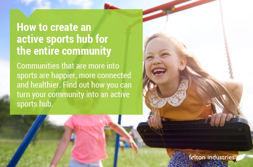Felton-Industries-active-sport-hubs-communities Felton-Industries-active-sport-hubs-communities